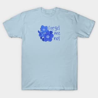 Forget me not T-Shirt